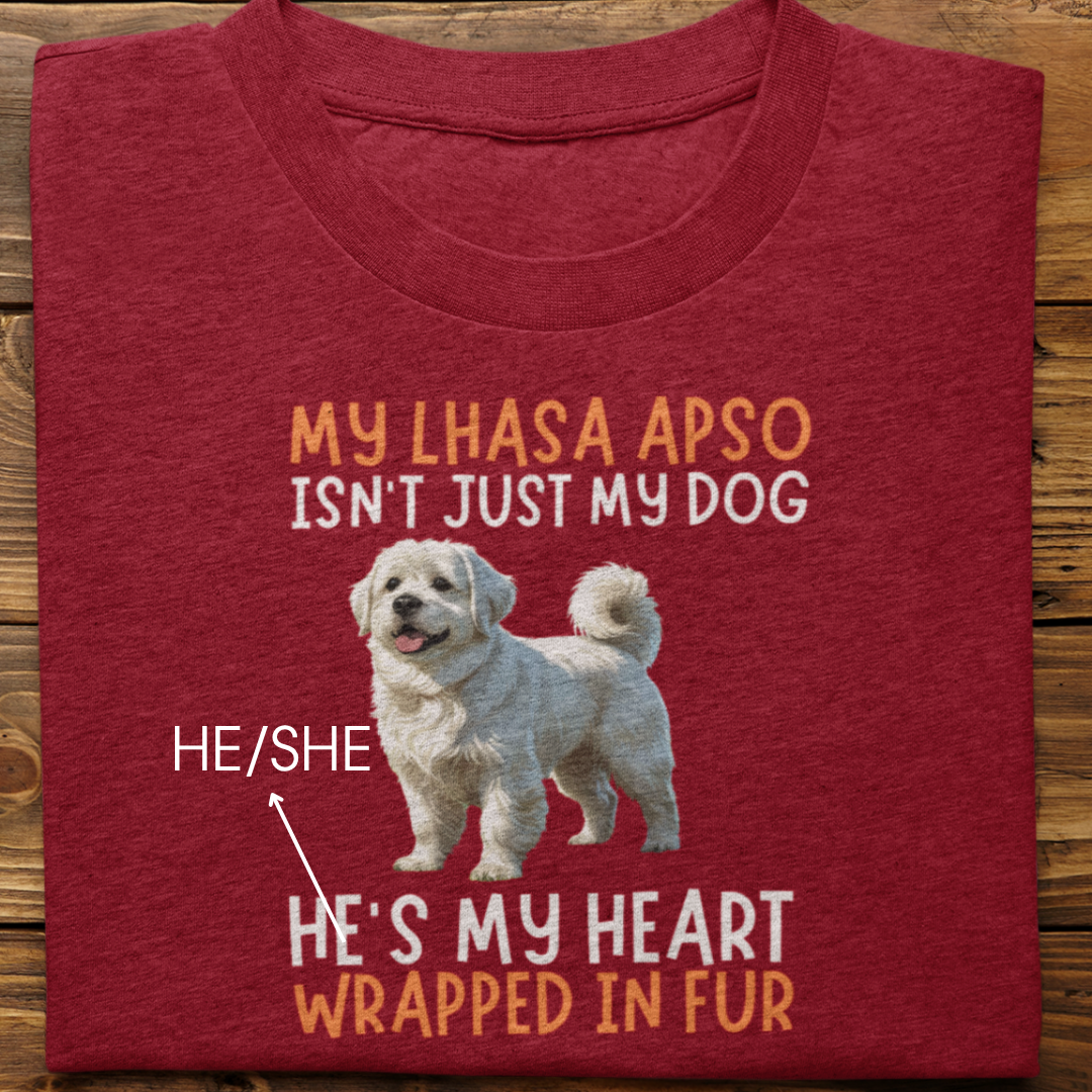 Lhasa Apso : My Lhasa Isn't Just Tshirt Unisex