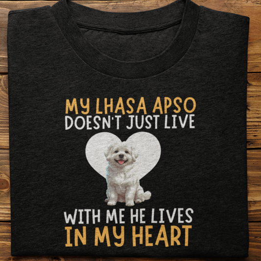 Lhasa Paso : My Lhasa Apso Doesn't Just Live Tshirt Unisex(He)