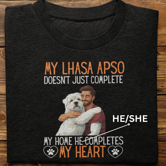 Lhasa Apso : My Lhasa Completes My Heart Tshirt Unisex(Male)