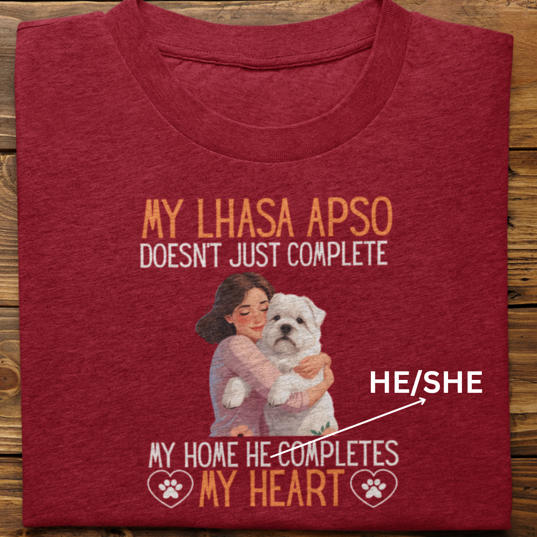 Lhasa Apso : My Lhasa Completes My Heart Tshirt Unisex(Female)