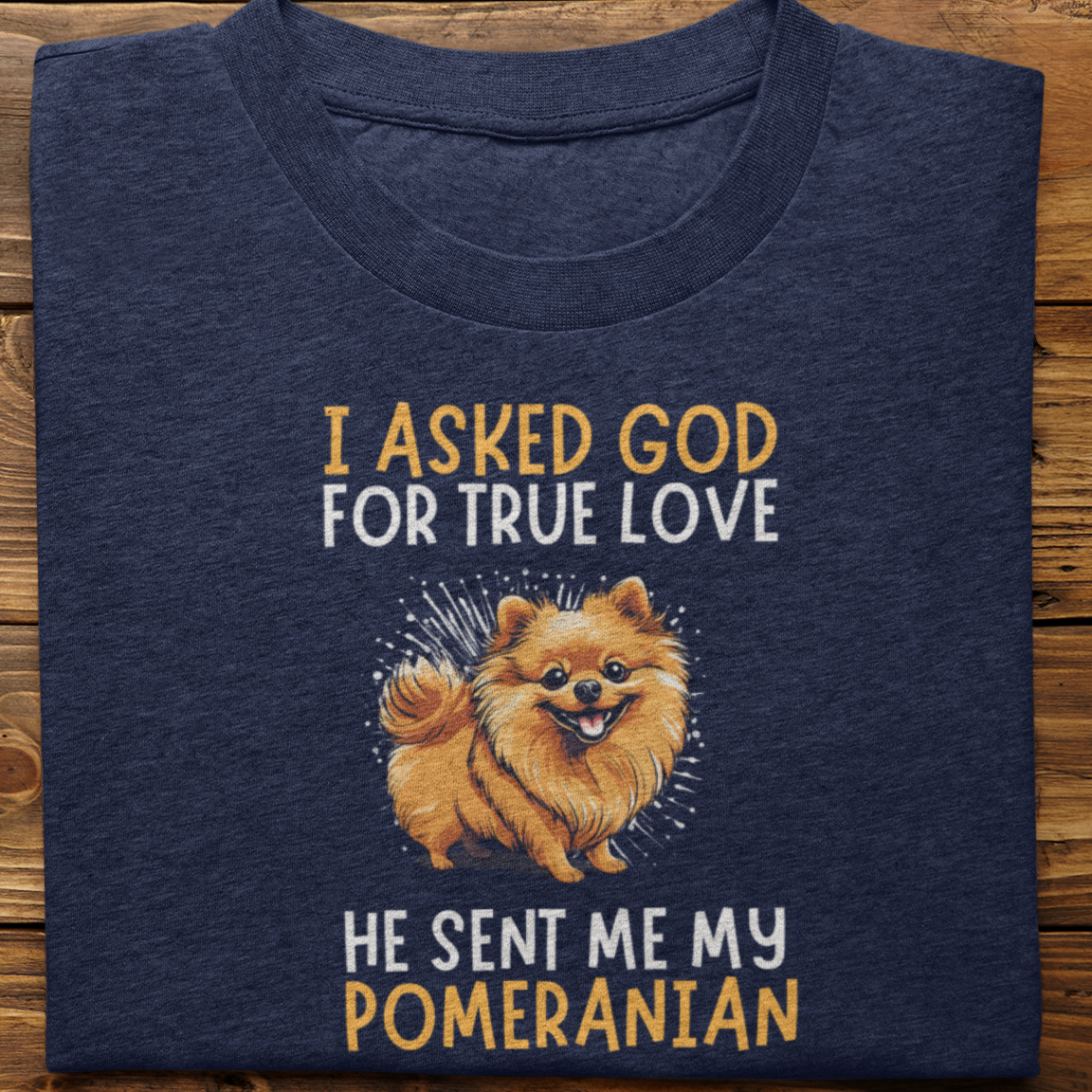 Pomernian : I Asked God Tshirt Unisex