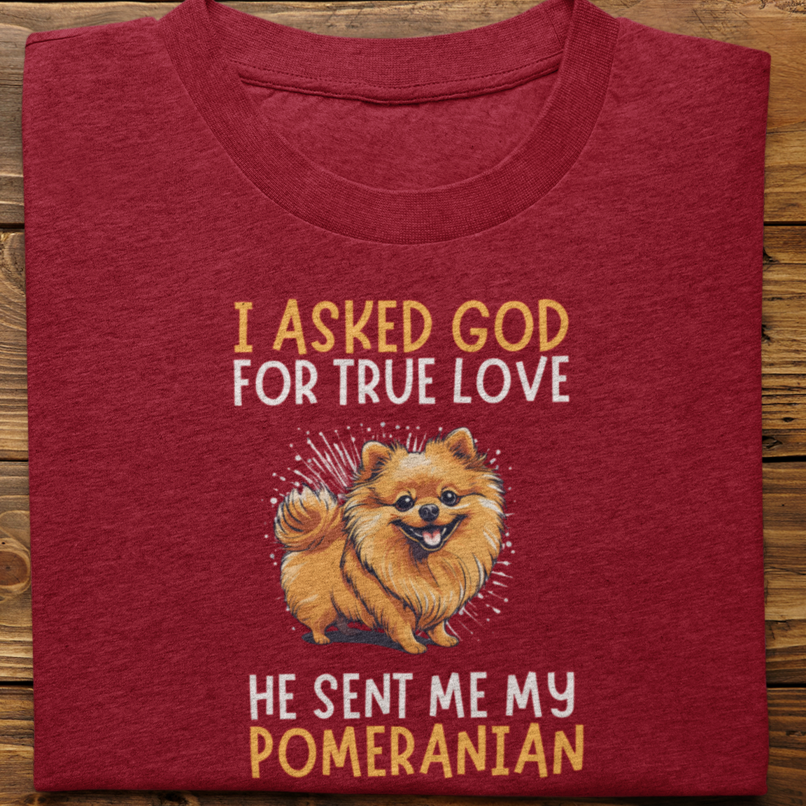 Pomernian : I Asked God Tshirt Unisex