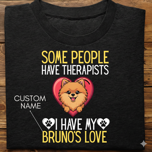 Pomeranian : Some People Therapists Tshirt Unisex