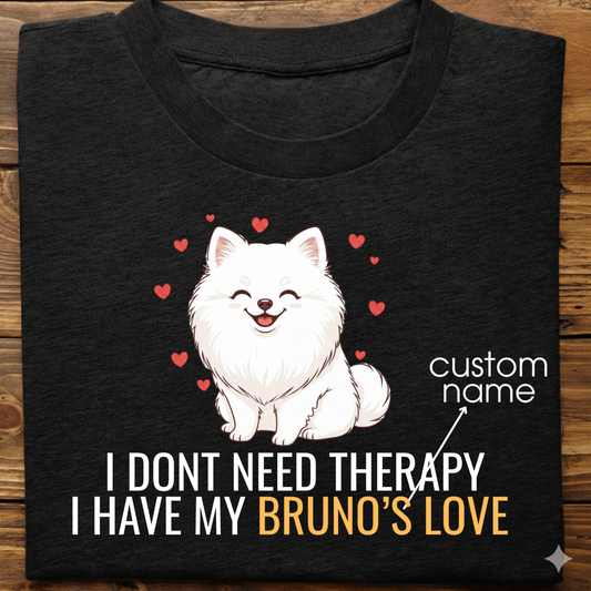 Pomeranian : Don't Need Therapy love Thsirt Unisex