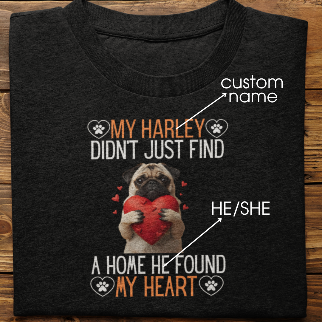Pug : He Found My Heart Tshirt Unisex