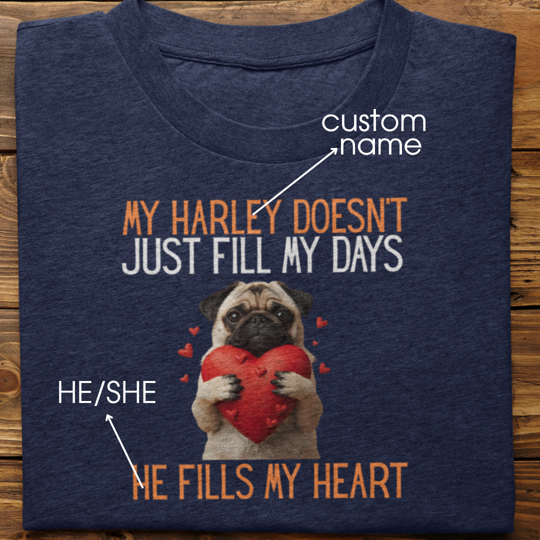 Pug : He Fills My Heart Tshirt Unisex