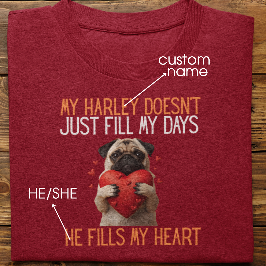 Pug : He Fills My Heart Tshirt Unisex