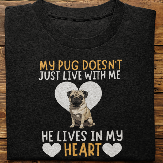 Pug : My Pug Doesn't Just Live Tshirt Unisex(He)