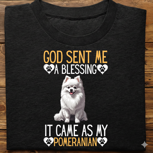 Pomeranian : God Sent Blessing Tshirt Unisex