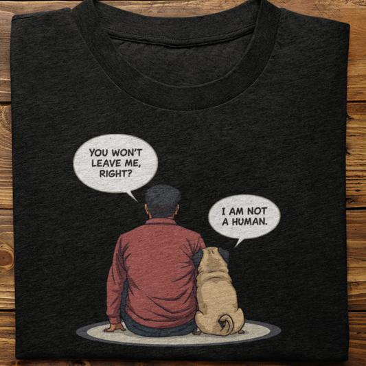 Pug : I Am Not A Human (Male)