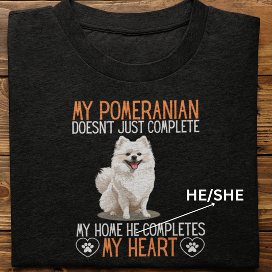 Pomernian : My Pomernian Completes My Heart Tshirt Unisex(Male)