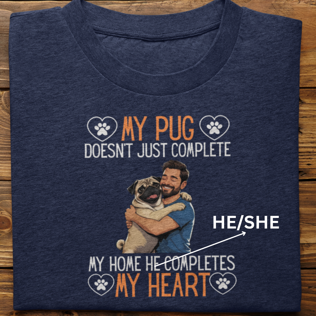 Pug : My Pug Completes My Heart Tshirt Unisex(Male)