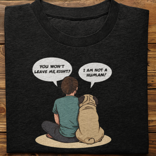 Pug : I Am Not A Human (Female)