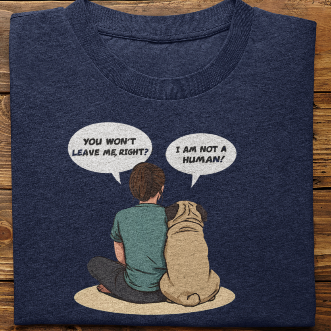 Pug : I Am Not A Human (Female)