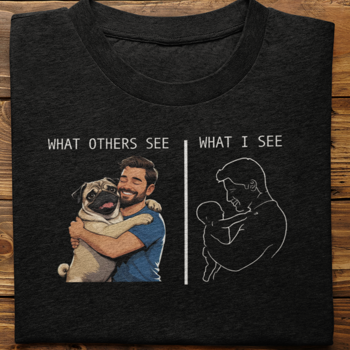 Pug : What Others See Tshirt Unisex(Male)