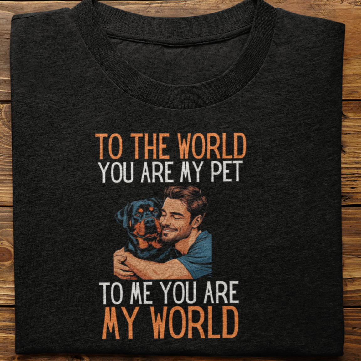 Rottweiler : To the World Hug Tshirt unisex(Male)