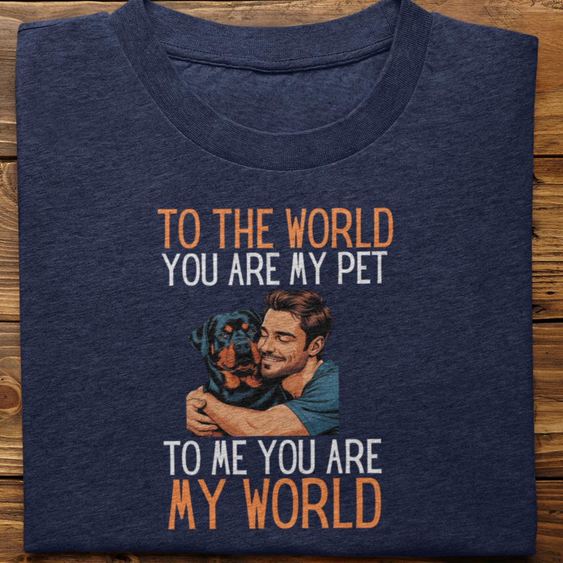 Rottweiler : To the World Hug Tshirt unisex(Male)