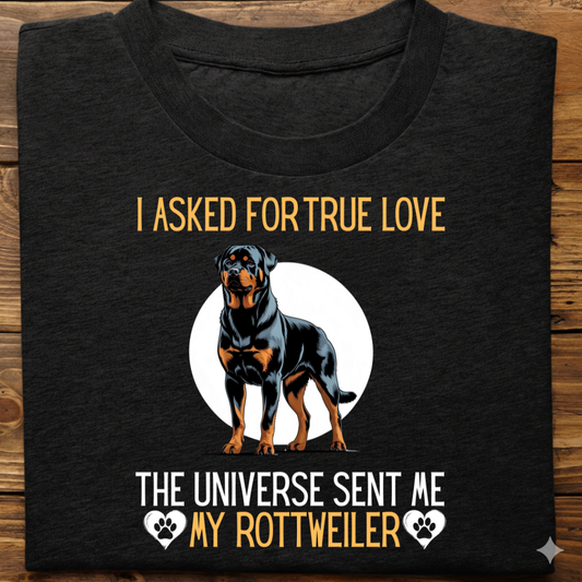 Rottweiler : Universe True Love Tshirt Unisex