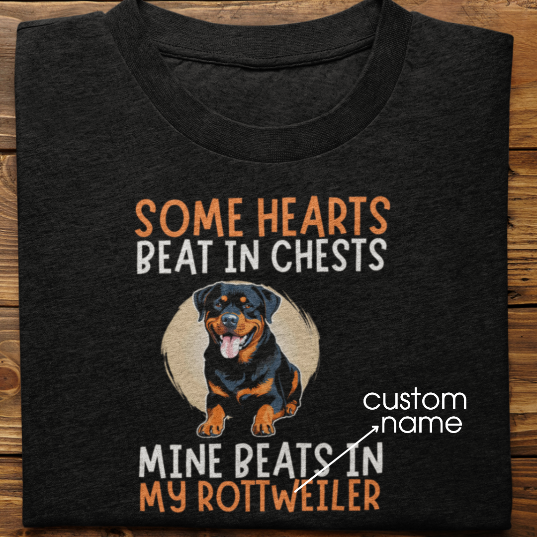 Rottweiler : Some Hearts Beat In Chests Tshirt Unisex