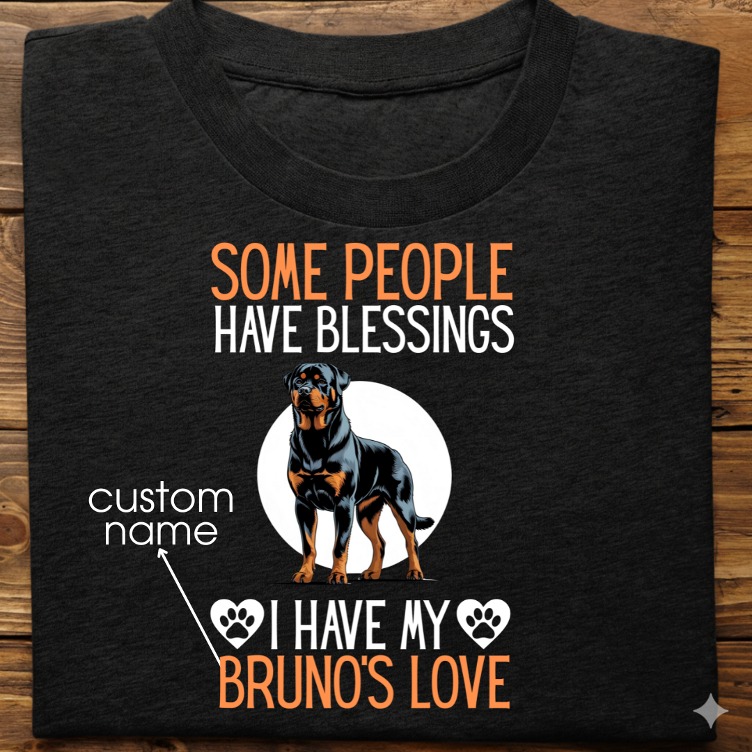 Rottweiler : Some People Blessings Tshirt Unisex