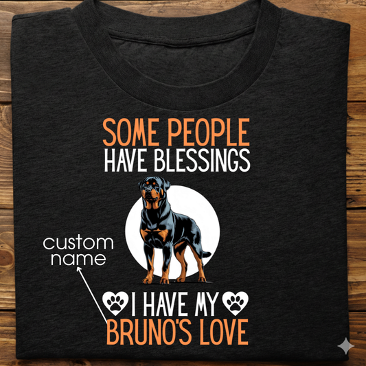 Rottweiler : Some People Blessings Tshirt Unisex