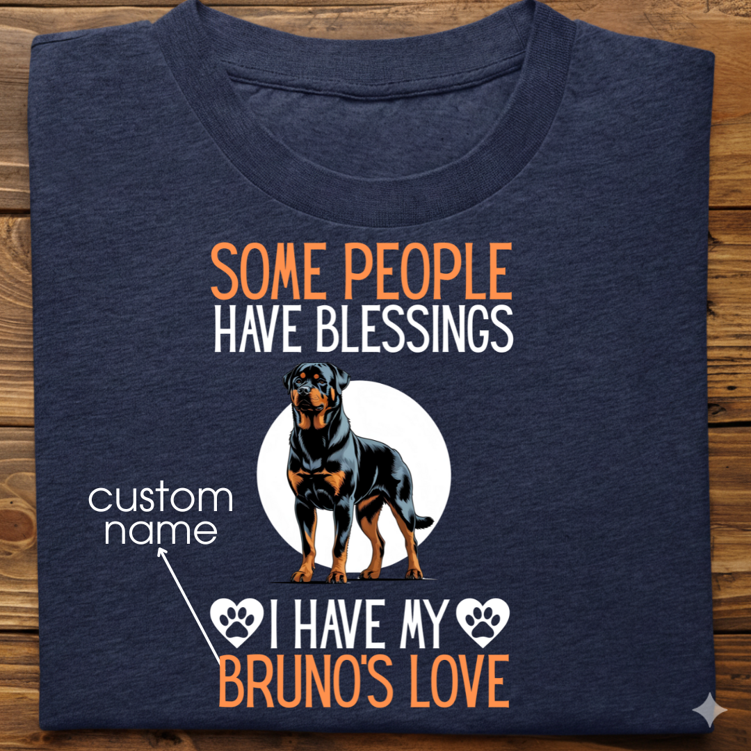 Rottweiler : Some People Blessings Tshirt Unisex