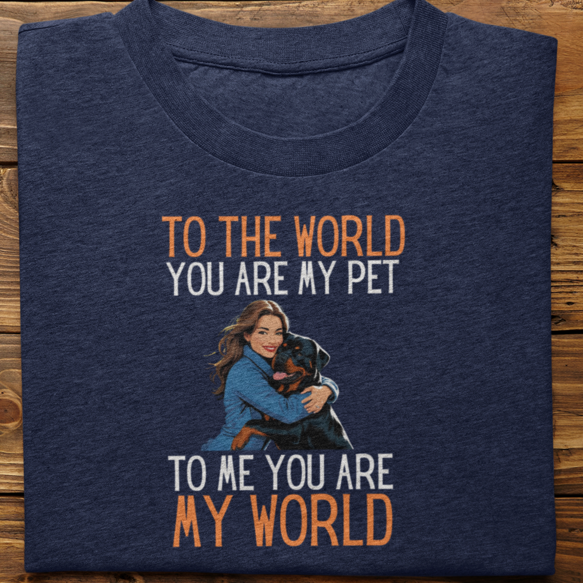 Rottweiler : To the World Hug Tshirt unisex(Female)