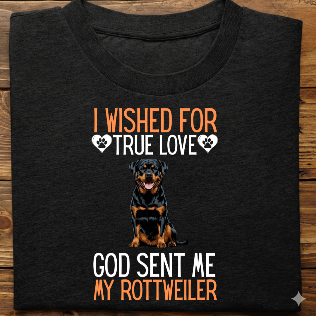 Rottweiler : I Wished True Love Tshirt Unisex