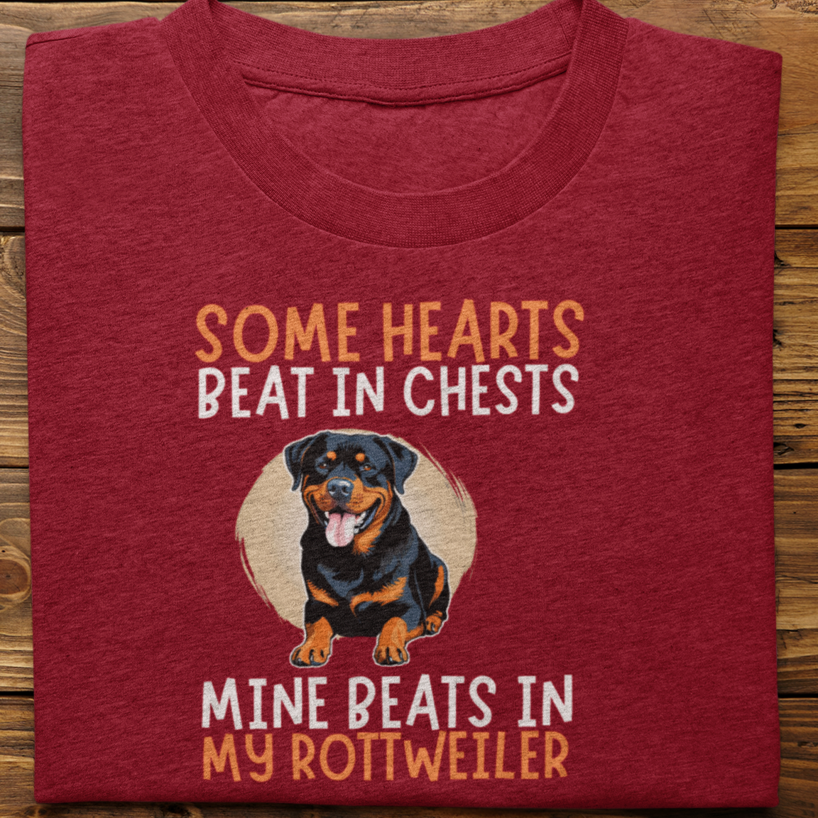 Rottweiler : Some Hearts Beat In Chests Tshirt Unisex