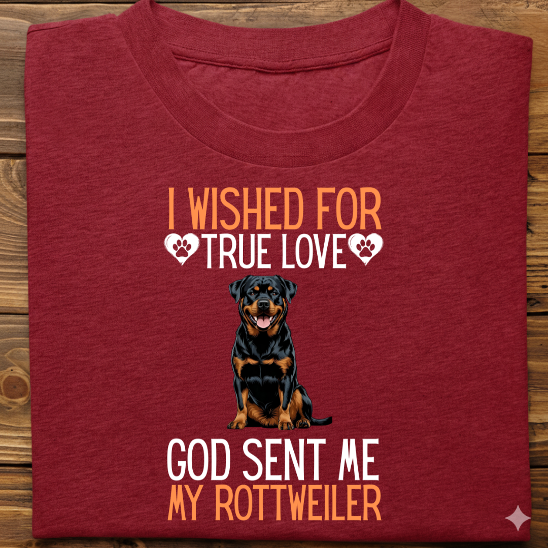 Rottweiler : I Wished True Love Tshirt Unisex
