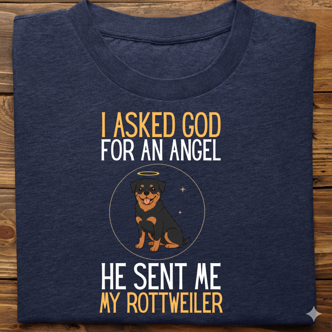Rottweiler : I Asked God Angel Tshirt Unisex