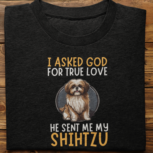 Shihtzu : I Asked God Tshirt Unisex