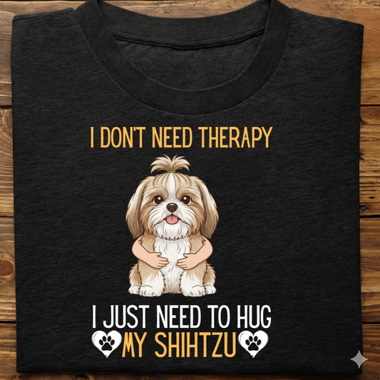 Shihtzu : Therapy Hug Tshirt Unisex
