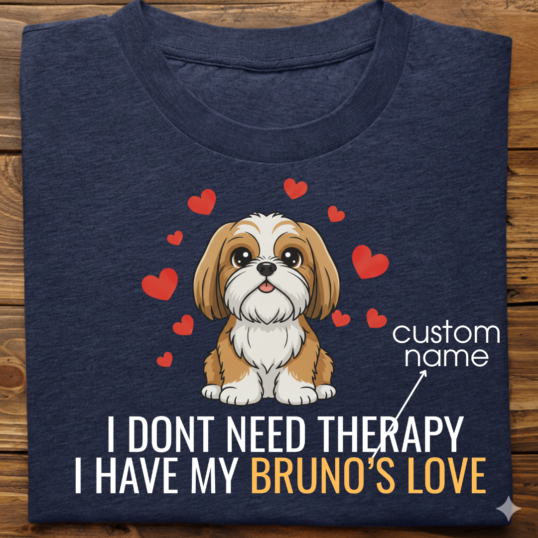 Shihtzu : Don't Need Therapy love Thsirt Unisex