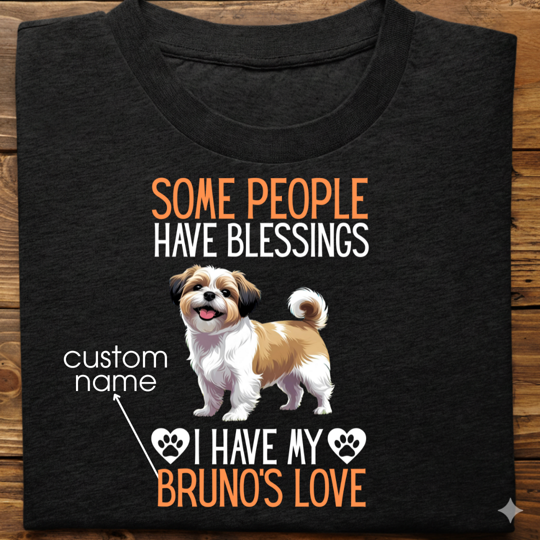 Shihtzu : Some People Blessings Tshirt Unisex