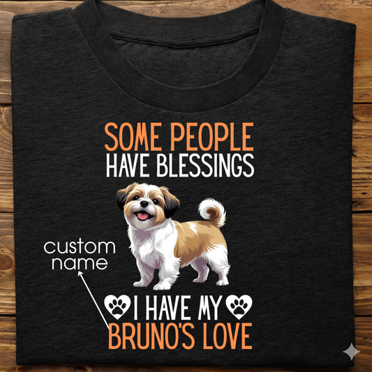 Shihtzu : Some People Blessings Tshirt Unisex