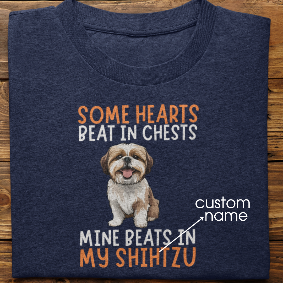 Shihtzu : Some Hearts Beat In Chests Tshirt Unisex