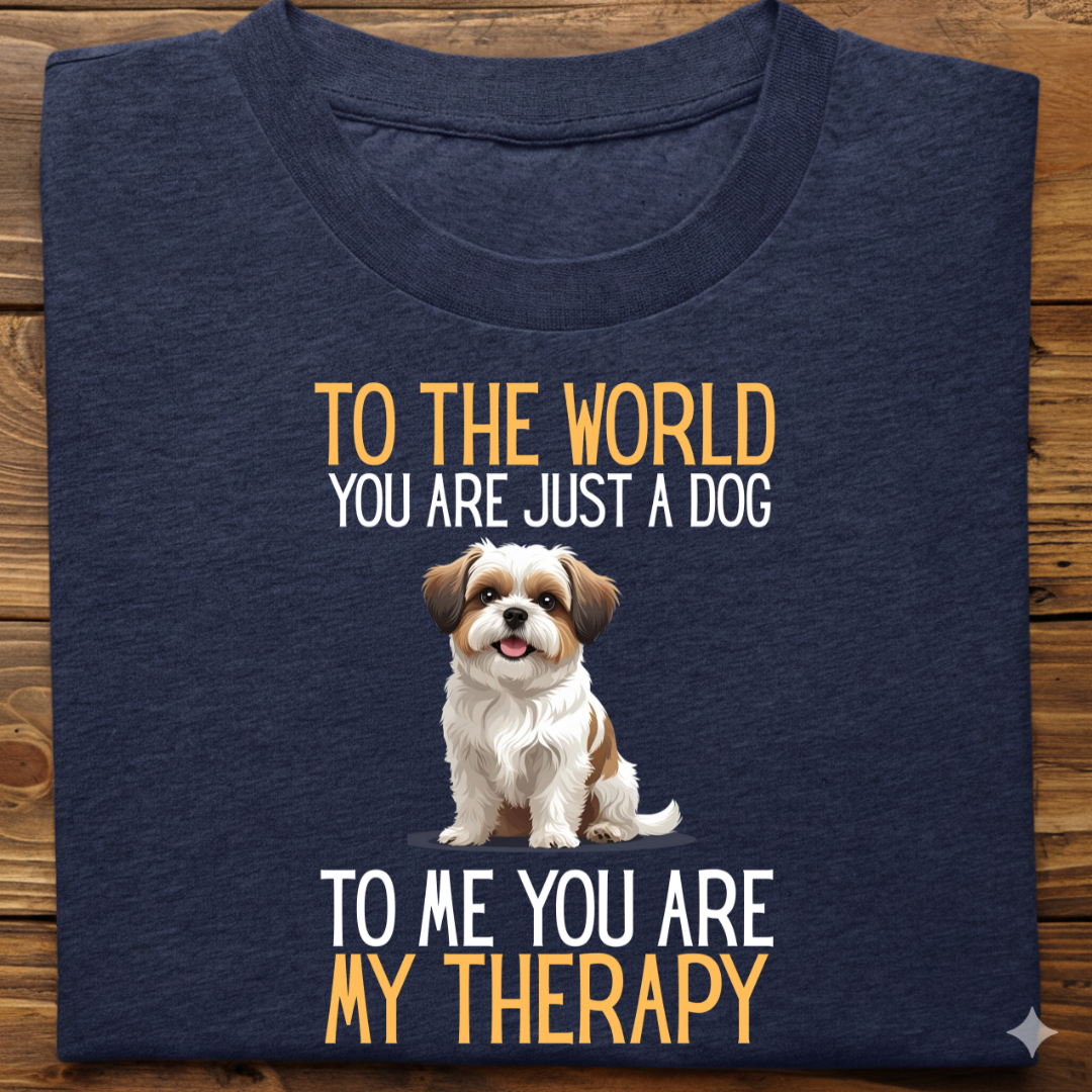 Shihtzu : Just a Dog World Therapy Tshirt Unisex