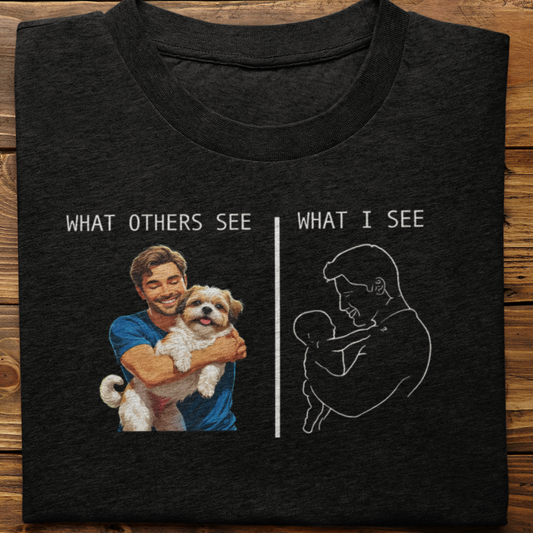 Shihtzu : What Others See Tshirt Unisex(Male)