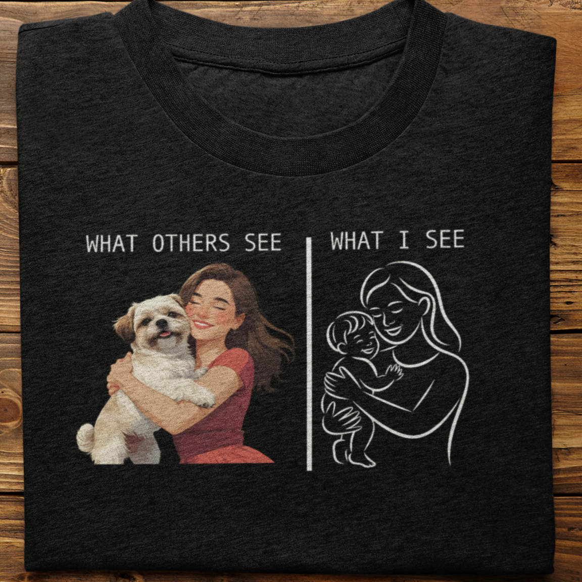 Shihtzu : What Others See Tshirt Unisex(Female)