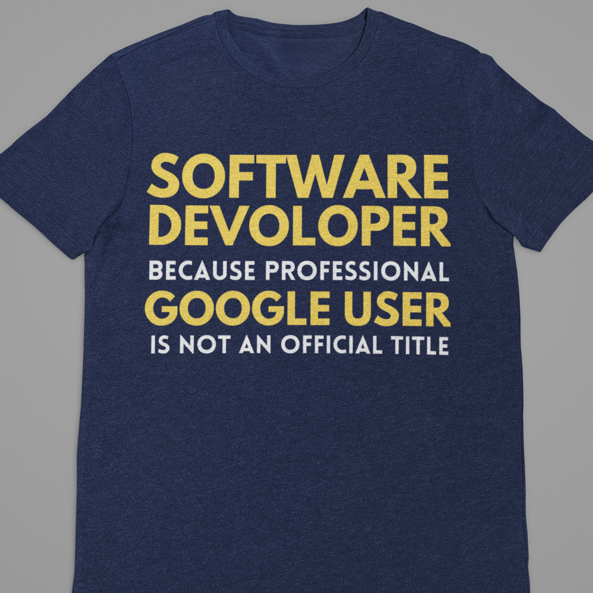 Software Engineer : Software Developer Tshirt Unisex