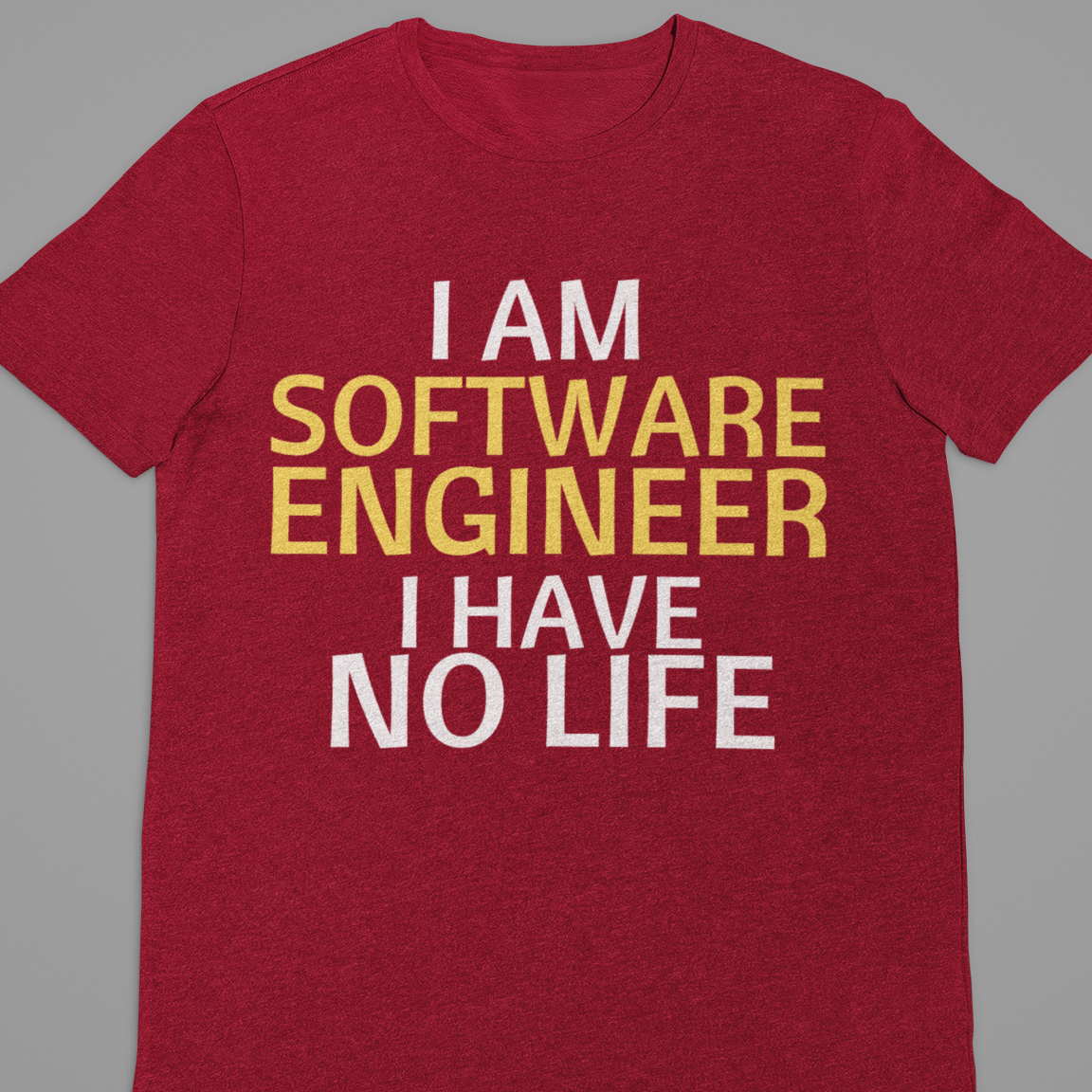 Software Engineer : I Am A Software Engineer Tshirt Unisex