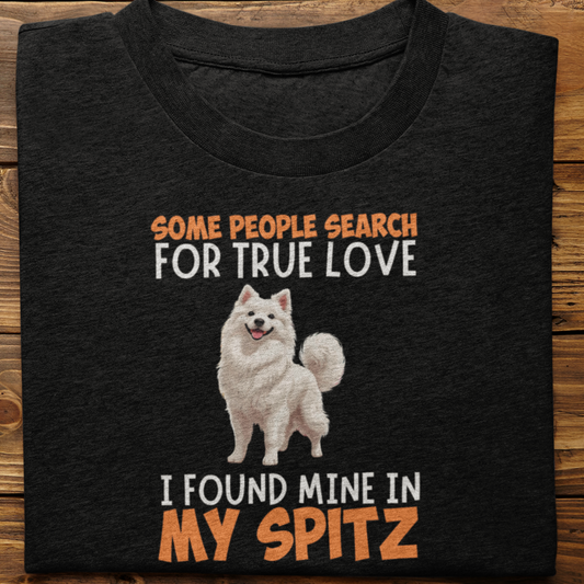Spitz : Some People Search For True Love Tshirt Unisex