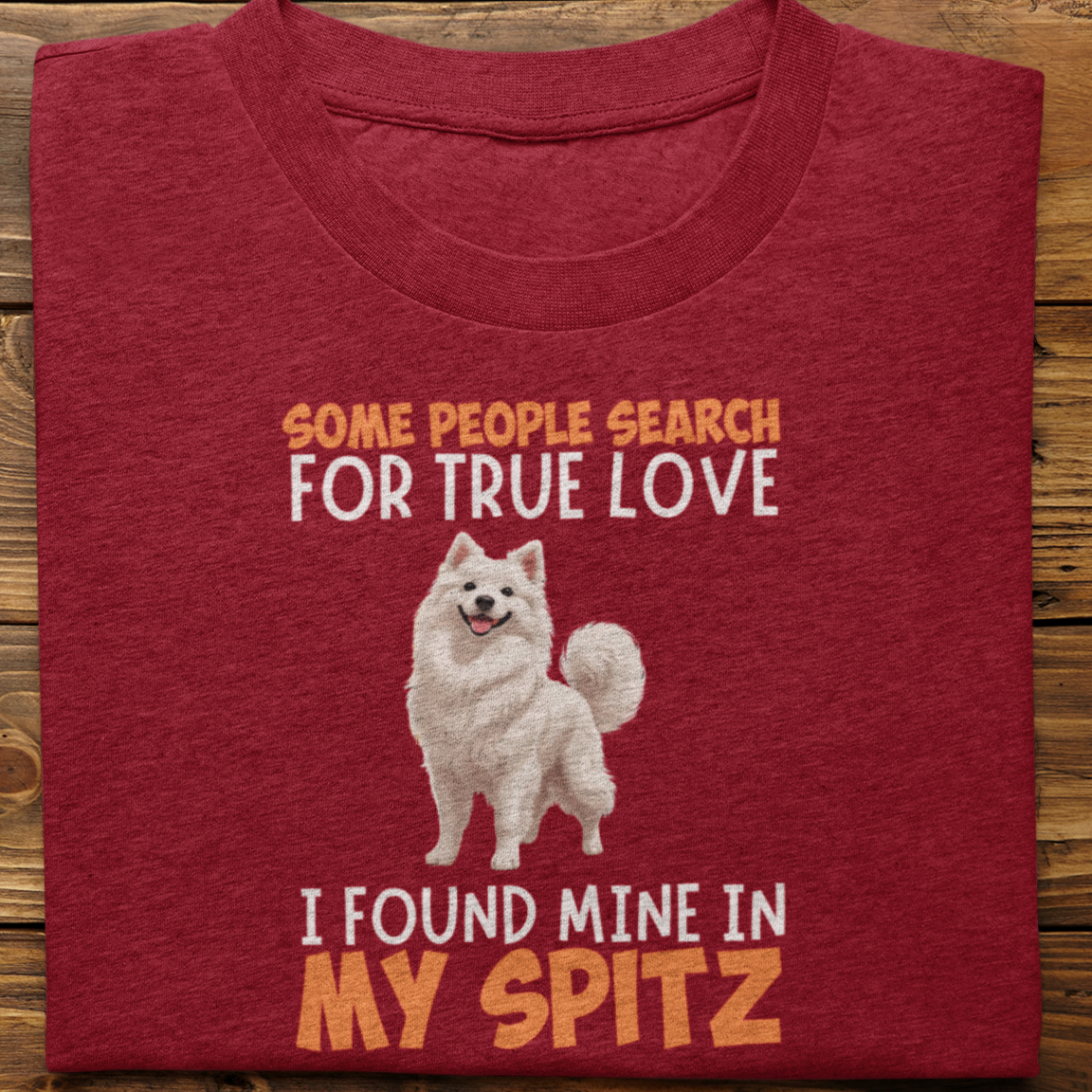 Spitz : Some People Search For True Love Tshirt Unisex