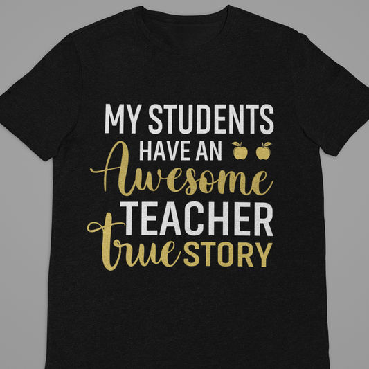 Teacher : My Students Tshirt