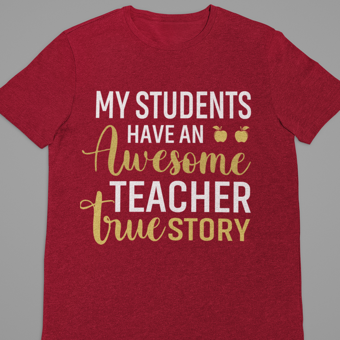 Teacher : My Students Tshirt