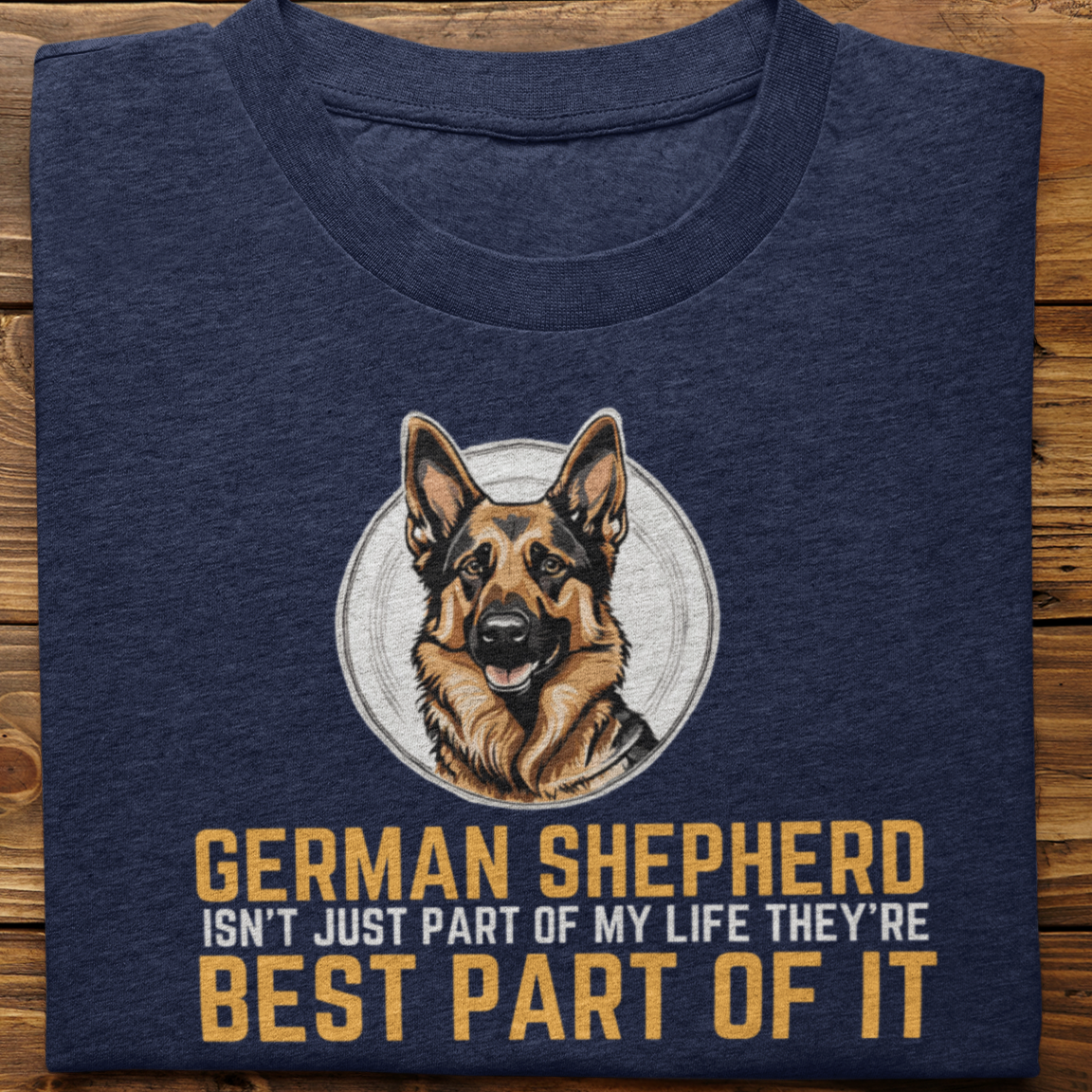 German Shepherd : Germnan Shepherd Isn't just Tshirt Unisex
